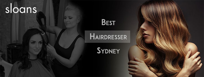 Best Hair Dresser Sydney
